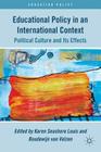 Educational Policy in an International Context: Political Culture and Its Effects (Education Policy) By K. Louis (Editor), B. Velzen (Editor) Cover Image
