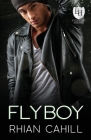 Flyboy: An Everyday Heroes World Novel By Rhian Cahill Cover Image