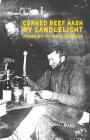 Corned Beef Hash by Candlelight By Victor Clevenger Cover Image