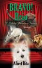 Bravo! Brio: A Holiday Adventure-Fantasy By Albert Rita Cover Image