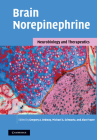 Brain Norepinephrine: Neurobiology and Therapeutics By Gregory A. Ordway (Editor), Michael A. Schwartz (Editor), Alan Frazer (Editor) Cover Image
