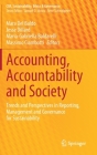 Accounting, Accountability and Society: Trends and Perspectives in Reporting, Management and Governance for Sustainability (Csr) By Mara Del Baldo (Editor), Jesse Dillard (Editor), Maria-Gabriella Baldarelli (Editor) Cover Image