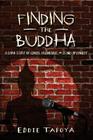 Finding the Buddha: A dark story of genius, friendship, and stand-up comedy Cover Image