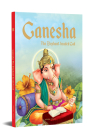 Ganesha: The Elephant Headed God: Illustrated Stories From Indian History And Mythology Cover Image