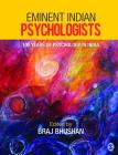 Eminent Indian Psychologists: 100 Years of Psychology in India By Braj Bhushan (Editor) Cover Image