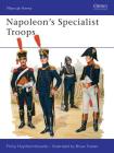 Napoleon's Specialist Troops (Men-at-Arms) Cover Image