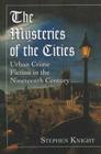The Mysteries of the Cities: Urban Crime Fiction in the Nineteenth Century Cover Image