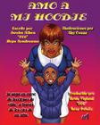 Amo A Mi Hoodie By Hope Syndreamz, Sky Owens (Illustrator), Rosie Vigiani (Translator) Cover Image
