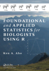 Foundational and Applied Statistics for Biologists Using R By Ken A. Aho Cover Image
