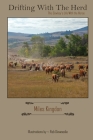 Drifting with the Herd: This Cowboy's Life with the Horse By Miles Kingdon Cover Image