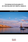 Tourism Sustainability in the Island of Crete, Greece By Ioannis S. Vourdoubas Cover Image