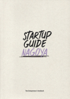 Startup Guide Nagoya By Startup Guide (Editor) Cover Image
