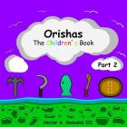 Orishas The Children's Book (Part 2) By Hector a. Gonzalez III Cover Image
