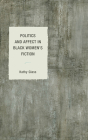 Politics and Affect in Black Women's Fiction (Philosophy of Race) By Kathy Glass Cover Image