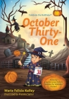 October Thirty-One: 10/31 By María Felicia Kelley Cover Image