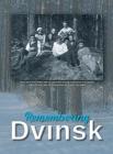 Remembering Dvinsk - Daugavpils, Latvia: Memorial Book of Dvinsk By Yudel Flior, Bernard Sachs (Translator), Tamar Amarant (Editor) Cover Image