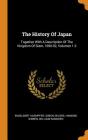 The History of Japan: Together with a Description of the Kingdom of Siam, 1690-92, Volumes 1-3 By Engelbert Kaempfer, Simon Delboe, Hamond Gibben Cover Image