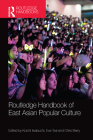 Routledge Handbook of East Asian Popular Culture By Koichi Iwabuchi (Editor), Eva Tsai (Editor), Chris Berry (Editor) Cover Image