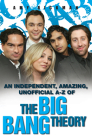 An Independent, Amazing, Unofficial A-Z of The Big Bang Theory By Amy Rickman Cover Image