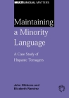 Maintaining a Minority Language: A Case Study of Hispanic Teenagers (Multilingual Matters #129) Cover Image