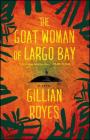 The Goat Woman of Largo Bay: A Novel (A Shadrack Myers Mystery #1) Cover Image