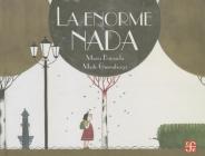 La Enorme NADA (Libros Para Ninos) By Maria Baranda, Maite Gurrutxaga Cover Image