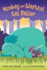 Monkey and Elephant Get Better: Candlewick Sparks Cover Image