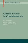 Classic Papers in Combinatorics By Ira Gessel (Editor), Gian-Carlo Rota (Editor) Cover Image