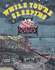 While You're Sleeping By Mick Jackson, John Broadley (Illustrator) Cover Image