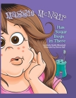Maggie McNair Has Sugar Bugs in There By Sheila Booth-Alberstadt, Norris Hall (Illustrator) Cover Image
