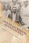 Mountain Wisdom Mountain Folk, Volume 1: A Collection of Appalachian Folklore Cover Image