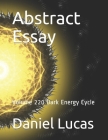 Abstract Essay: Volume 220 Dark Energy Cycle By Daniel Lucas Cover Image