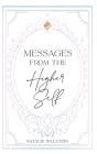 Messages from the Higher Self By Natalie Walstein Cover Image