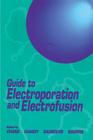 Guide to Electroporation and Electrofusion By Donald C. Chang (Editor), Bruce M. Chassy (Editor), James Saunders (Editor) Cover Image