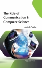 The Role of Communication in Computer Science By Jocelyn O. Padallan Cover Image