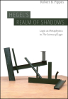Hegel's Realm of Shadows: Logic as Metaphysics in “The Science of Logic” By Robert B. Pippin Cover Image