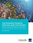 Sustainable Finance for Asia and the Pacific: Protecting and Restoring Coral Reefs Cover Image