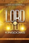 Lord of Economic Kingdoms: Secret Keys For Kingdom Business and Kingdompreneurs By Lonna Hardin Cover Image