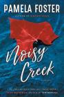 Noisy Creek By Pamela Foster Cover Image
