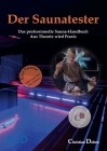 Der Saunatester: Das professionelle Sauna-Handbuch - Aus Theorie wird Praxis Cover Image