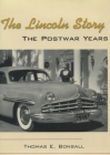 The Lincoln Story: The Postwar Years By Thomas Bonsall Cover Image