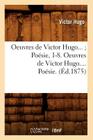 Oeuvres de Victor Hugo. Poésie. Tome III (Éd.1875) (Litterature) By Victor Hugo Cover Image