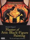 Master of Attic Black Figure Painting: The Art and Legacy of Exekias (Library of Classical Studies) By Elizabeth Moignard Cover Image