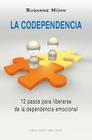 La Codependencia: Como Detectarla y Curarla By Susanne Huhn, Susanne Heuhn Cover Image