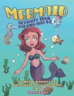 Mermaid Activity Book for Kids Ages 4-8: Fun Mermaid Activity Pages - Mazes, Coloring, Dot-to-Dots, Puzzles and More! Cover Image