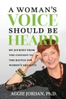 A Woman's Voice Should Be Heard By Aggie Jordan Cover Image