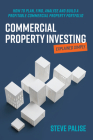 Commercial Property Investing Explained Simply: How to plan, find, analyse and build a profitable commercial property portfolio By Steve Palise Cover Image