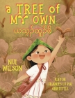 A Tree of My Own By Nui Wilson, Kayor (Illustrator), Gigi Little (Illustrator) Cover Image