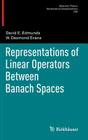 Representations of Linear Operators Between Banach Spaces (Operator Theory: Advances and Applications #238) By David E. Edmunds, W. Desmond Evans Cover Image