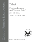 Code of Federal Regulations Title 38 Pensions, Bonuses, And Veterans' Relief 2019-2020 Edition Volume 4/5 [§21.4270 - 26.9] Cover Image